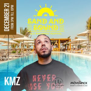 Sand and Sound Ula RAK Music Festival 2024 Headlining KMZ Nightlife