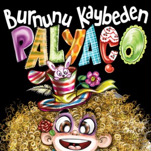 Burnunu Kaybeden Palyaço Shows and Theatrical Plays